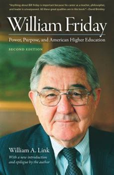 Paperback William Friday: Power, Purpose, and American Higher Education Book