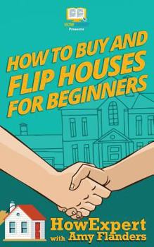 Paperback How To Buy and Flip Houses For Beginners Book