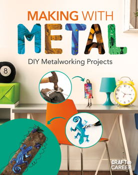 Library Binding Making with Metal: DIY Metalworking Projects: DIY Metalworking Projects Book