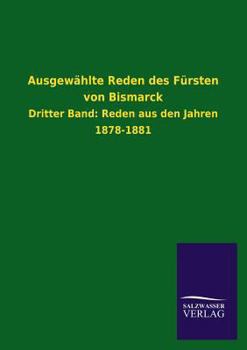 Paperback Ausgewählte Reden des Fürsten von Bismarck [German] Book