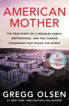 Paperback American Mother: The True Story of a Troubled Family, Motherhood, and the Cyanide Poisonings That Shook the World Book