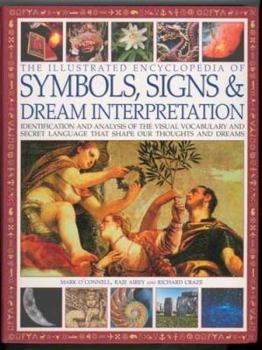 Paperback The Illustrated Encyclopedia of Symbols, Signs & Dream Interpretation Book