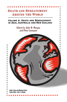 Paperback Death and Bereavement Around the World: Death and Bereavement in Asia, Australia and New Zealand: Volume 4 Book