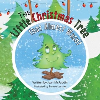 Paperback The Little Christmas Tree That Almost Wasn't Book
