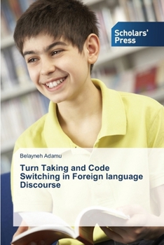 Paperback Turn Taking and Code Switching in Foreign language Discourse Book