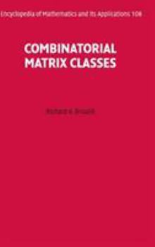Hardcover Combinatorial Matrix Classes Book