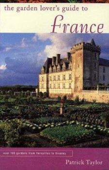 Paperback The Garden Lover's Guide to France Book