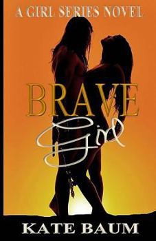 Brave Girl - Book #2 of the Girl Series