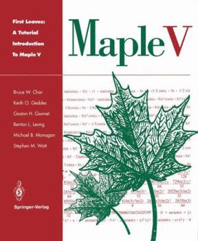 Hardcover First Leaves: A Tutorial Introduction to Maple V Book