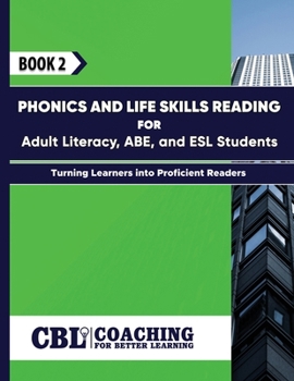 Book 2: Phonics and Life Skills Reading for Adult Literacy, ABE, and ESL Students