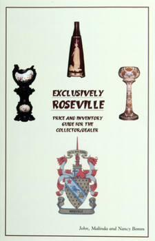 Paperback Exclusively Roseville: Price and Inventory Guide for the Collector/Dealer Book