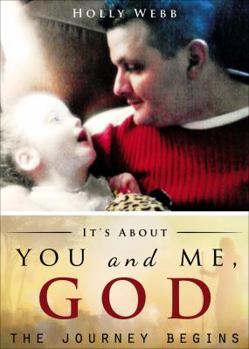 Paperback It's About You and Me, God: The Journey Begins Book