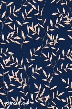 Paperback Address Book: For Contacts, Addresses, Phone, Email, Note, Emergency Contacts, Alphabetical Index With Leaf Floral Pattern With Dark Book