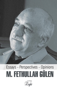 Paperback M. Fethullah Gulen: Essays - Perspectives - Opinions Book