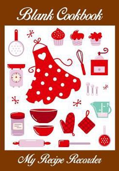 Paperback Blank Cookbook: My Recipe Recorder Book