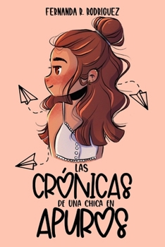 Paperback Las crónicas de una chica en apuros [Spanish] Book