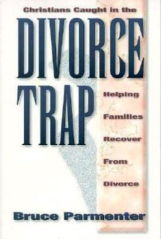 Paperback Christians Caught in the Divorce Trap: Helping Families Recover from Divorce Book