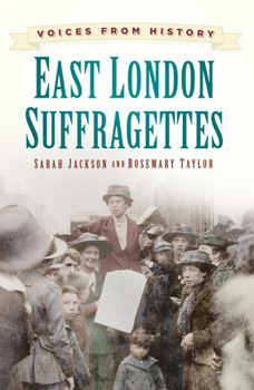 Paperback East London Suffragettes: Voices from History Book