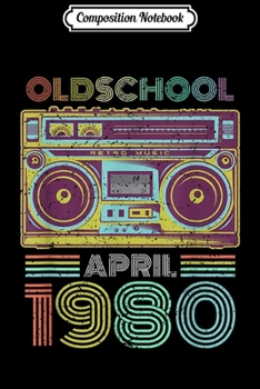 Composition Notebook: 39th Birthday Gift April 1980 Thirty Nine Years Old  Journal/Notebook Blank Lined Ruled 6x9 100 Pages