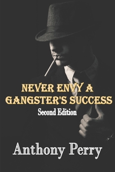 Paperback Never Envy a Gangster's Success Book