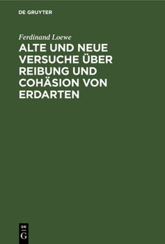 Hardcover Alte Und Neue Versuche Über Reibung Und Cohäsion Von Erdarten [German] Book