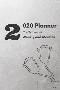 2020 Planner Weekly and Monthly: January 2020 to December 2020 Pretty Simple Planners