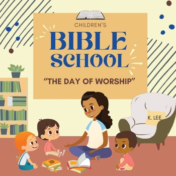 Paperback Children's Bible School: The Day of Worship Book