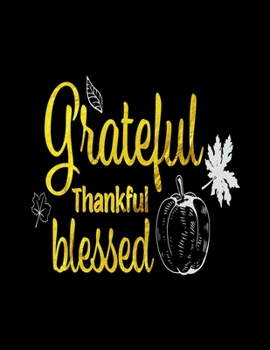 Grateful Thankful Blessed: Spiritual Notebook Journal Gift Planner for Women