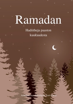 Paperback Ramadan: Hadiitheja paaston kuukaudesta [Finnish] Book