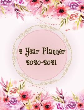 Paperback 2 Year Planner 2020-2021: Monthly Plan Ahead Calendar Appointments - Personalized Planner 24 Months Agenda Schedule Organizer - Phone Book, Birt Book