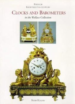 Paperback French Eighteenth-Century Clocks and Barometers in the Wallace Collection Book