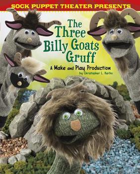 Hardcover Sock Puppet Theater Presents the Three Billy Goats Gruff: A Make & Play Production Book