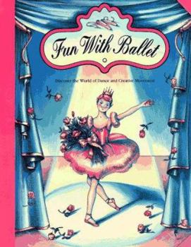 Paperback Fun with Ballet [With 40 Minutes and Poster and Tiara] Book