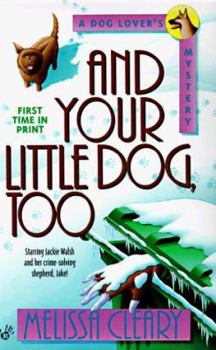 And Your Little Dog, Too (Dog Lover's Mystery) - Book #10 of the Dog Lover's Mystery
