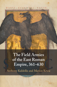 Paperback The Field Armies of the East Roman Empire, 361-630 Book