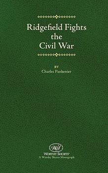 Paperback Ridgefield Fights the Civil War Book