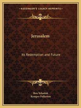 Paperback Jerusalem: Its Redemption and Future Book