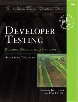 Paperback Developer Testing: Building Quality Into Software Book
