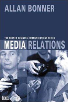 Paperback Media Relations (The Bonner Business Communication series) Book