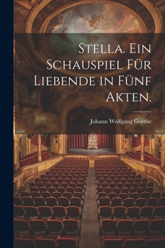 Paperback Stella. Ein Schauspiel für Liebende in fünf Akten. [German] Book