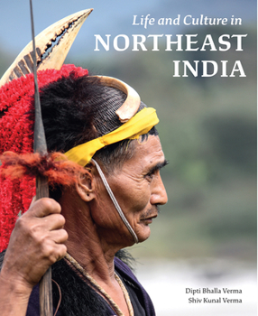 Hardcover Life and Culture in Northeast India Book