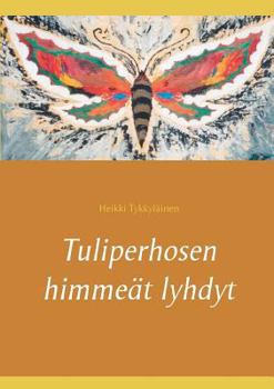 Paperback Tuliperhosen himmeät lyhdyt [Finnish] Book