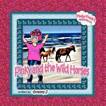 Paperback Pinky and the Wild Horses: Pinky Frink's Adventures Book