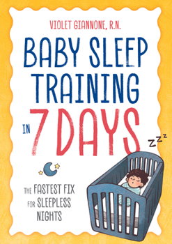Paperback Baby Sleep Training in 7 Days: The Fastest Fix for Sleepless Nights Book