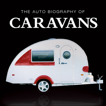 Paperback The Auto Biography of Caravans Book