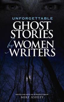 Paperback Unforgettable Ghost Stories by Women Writers Book