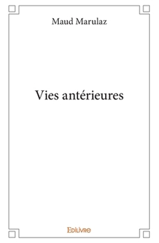 Paperback Vies antérieures [French] Book