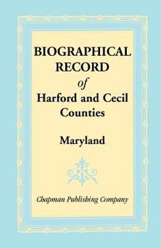 Paperback Biographical Record of Harford and Cecil Counties, Maryland Book