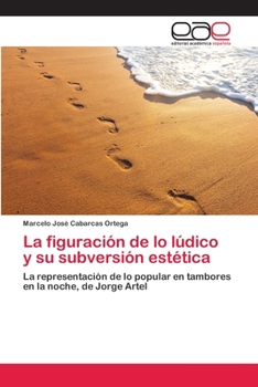 Paperback La figuración de lo lúdico y su subversión estética [Spanish] Book
