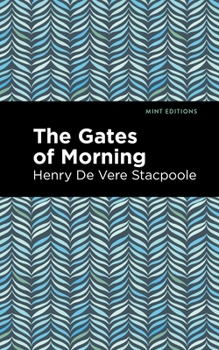 The Gates of Morning - Book #3 of the Blue Lagoon